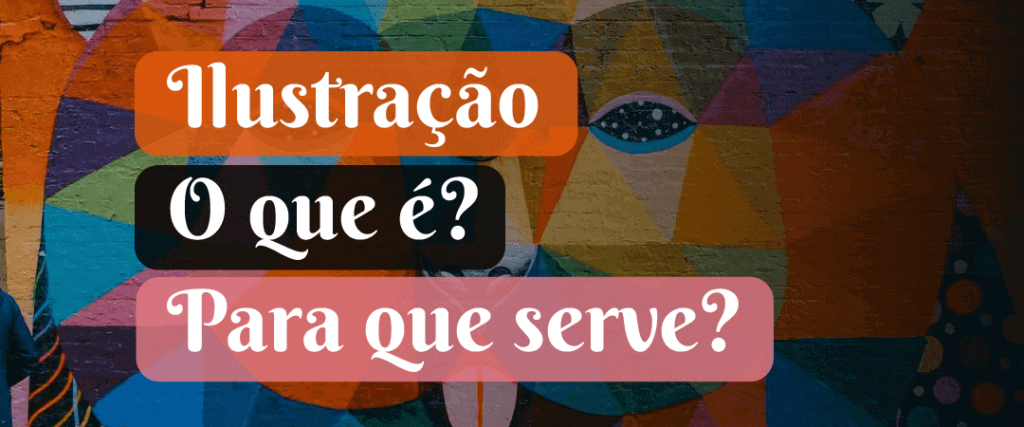 Ilustração: o que é e para que serve? - RozaElias.com